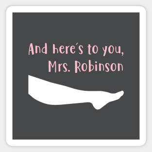 Mrs Robinson, pink white Sticker